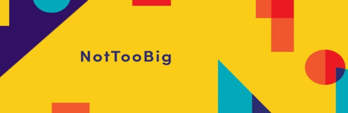 Not Too Big