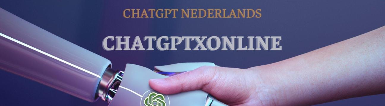 ChatGPT Nederlands ChatGPTXOnline