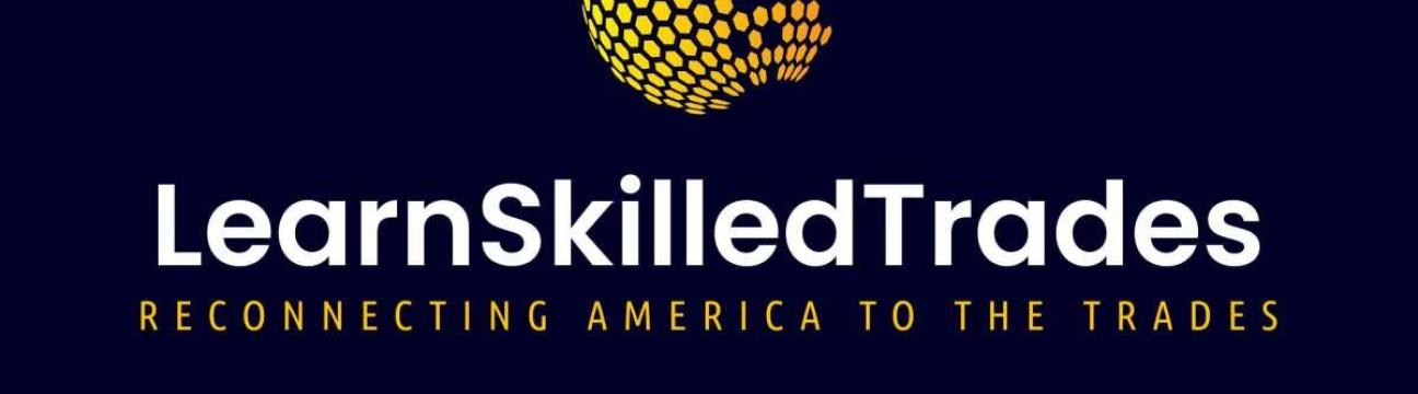 Learn A Skilled  Trade