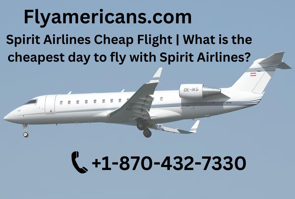 Spirit Airlines Cheap Flight | What is the cheapest day to fly with...