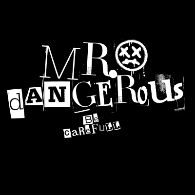 Mr.  Dangerous
