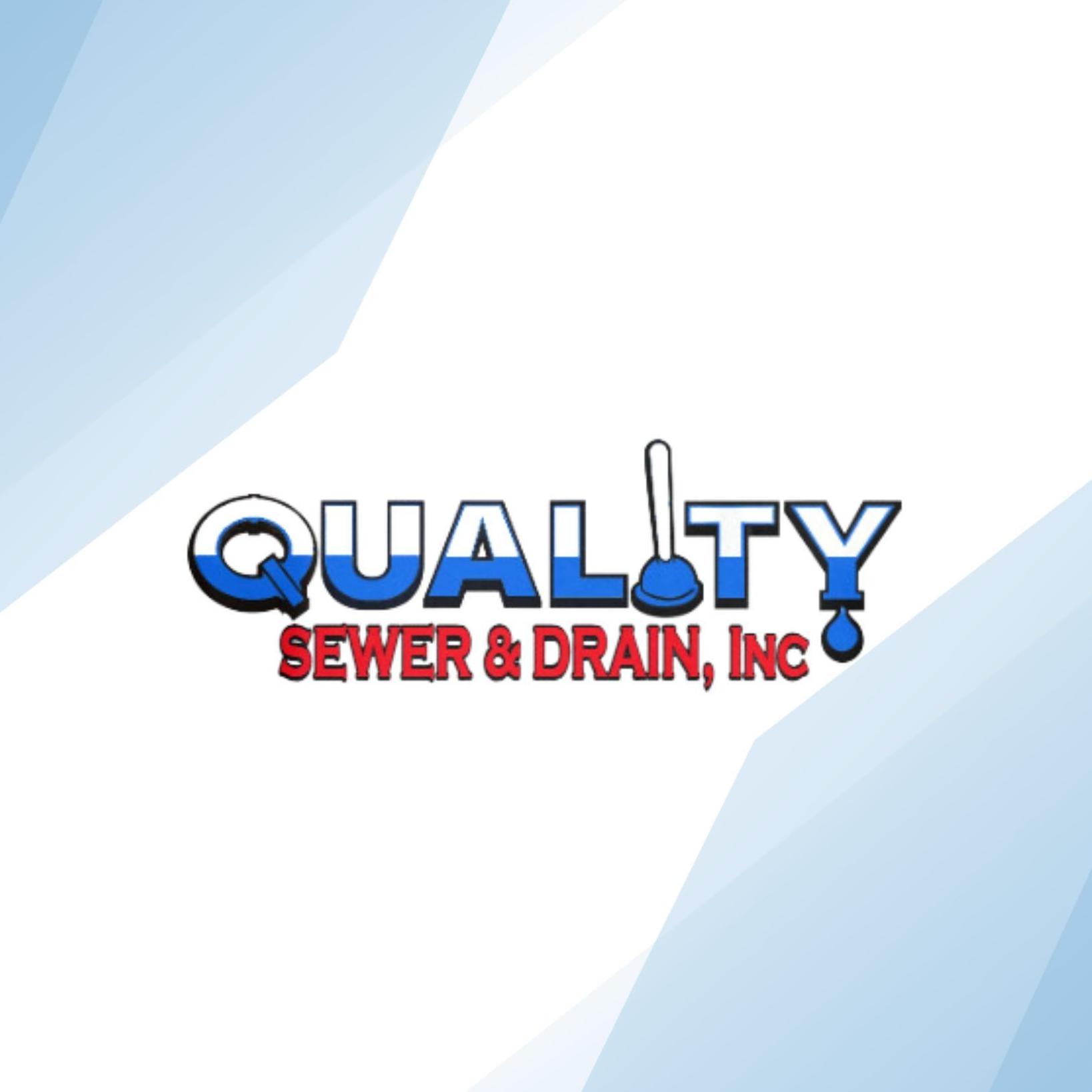 Quality Sewer & Drain, Inc Quality Sewer & Drain, Inc