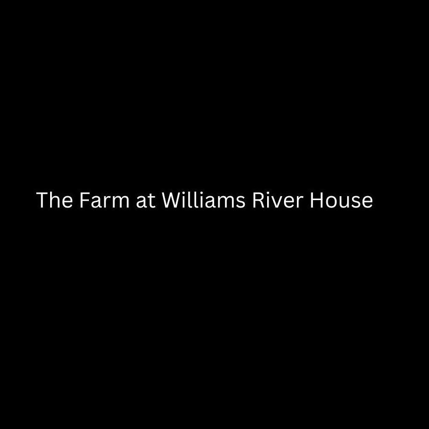 Farmatwilliamsriver House