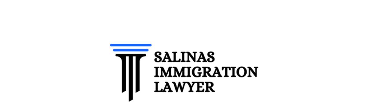 Salinas Immigration Lawyer