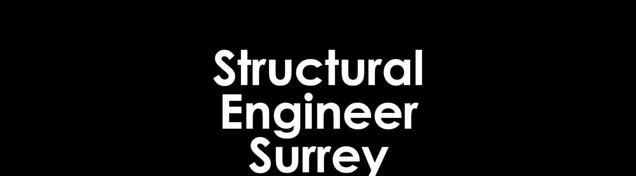 Structural Engineer Surrey