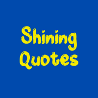 Shining Quotes