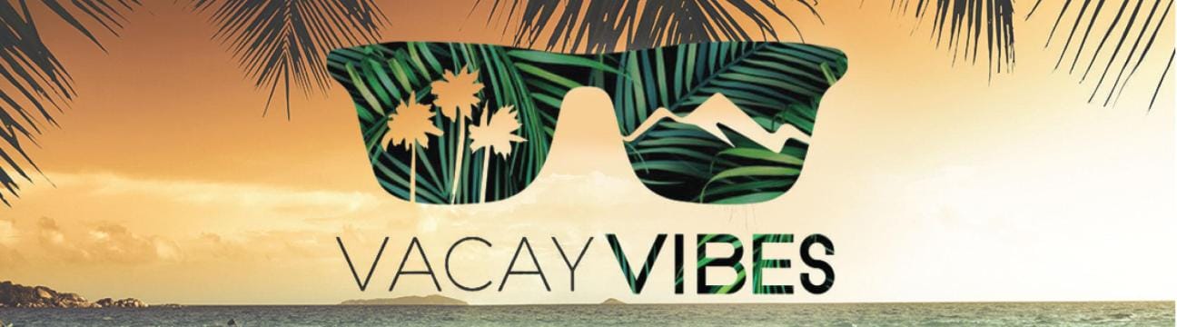 Vacay Vibes