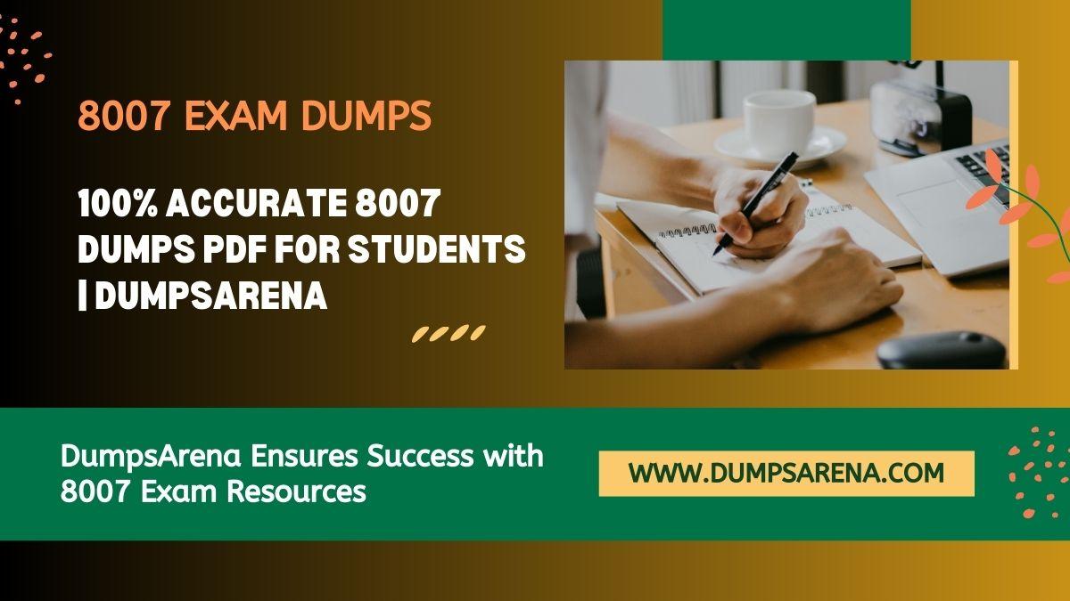 8007 ExamDumps