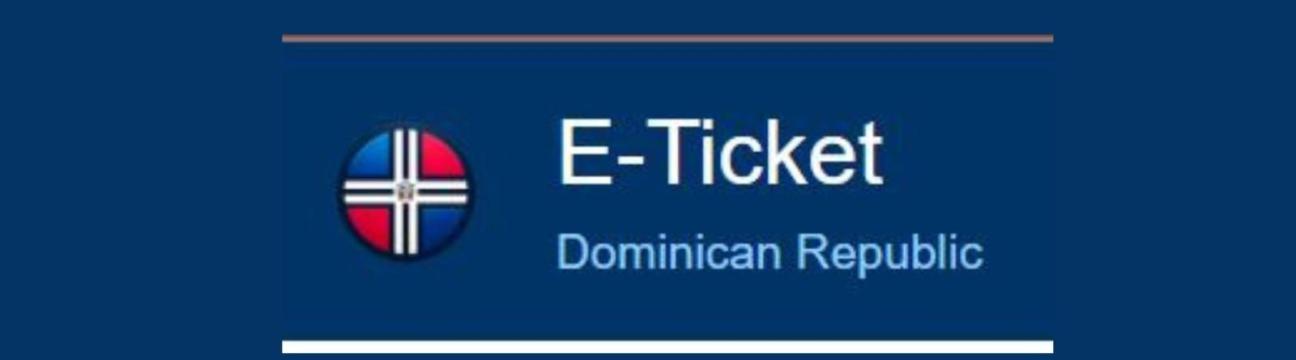 E Ticket  Dominican Republic