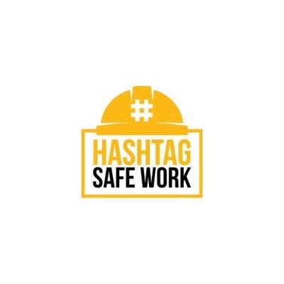 Hashtag Safe Work