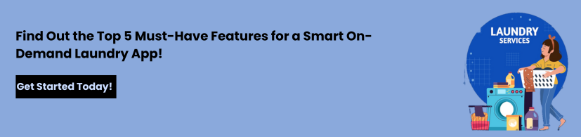 5 Features to Look for in Your Next On-Demand Laundry App