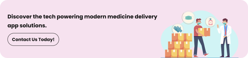 Exploring the Technology Behind Cutting-Edge Medicine Delivery App Solutions