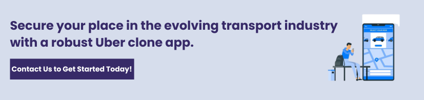 The Future of Transportation: Why Uber Clone Apps Are Here to Stay