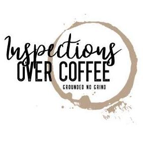 Inspections Over Coffee Inspections Over Coffee
