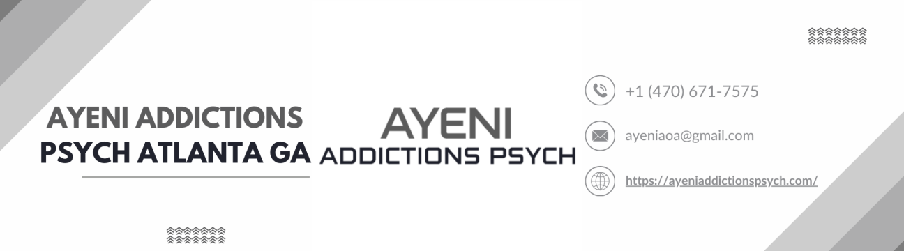 Ayeni Addictions Psych  Atlanta GA