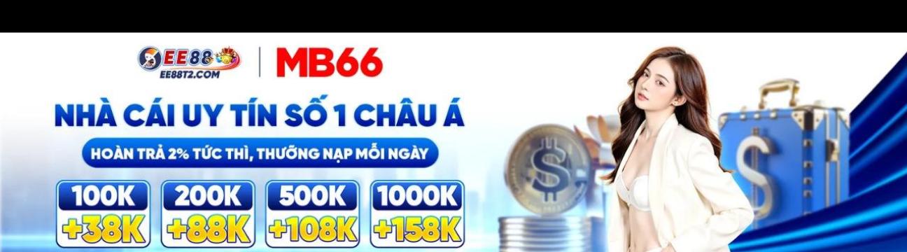 EE88 &ndash; Nh&agrave; c&aacute;i c&aacute; cược uy t&iacute;n kho game đỉnh cao, khuyến m&atilde;i hấp dẫn