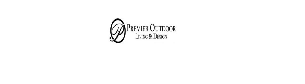 PREMIER OUTDOOR  LIVING AND DESIGN INC