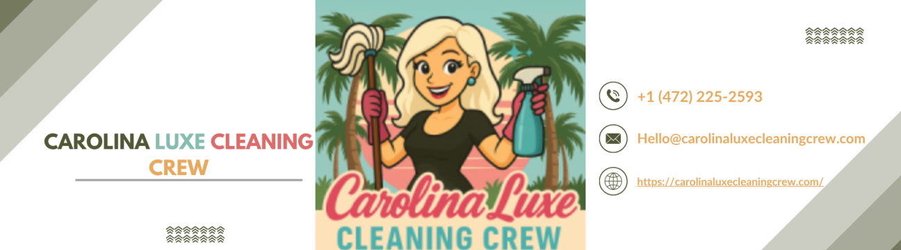 Carolina Luxe  Cleaning Crew