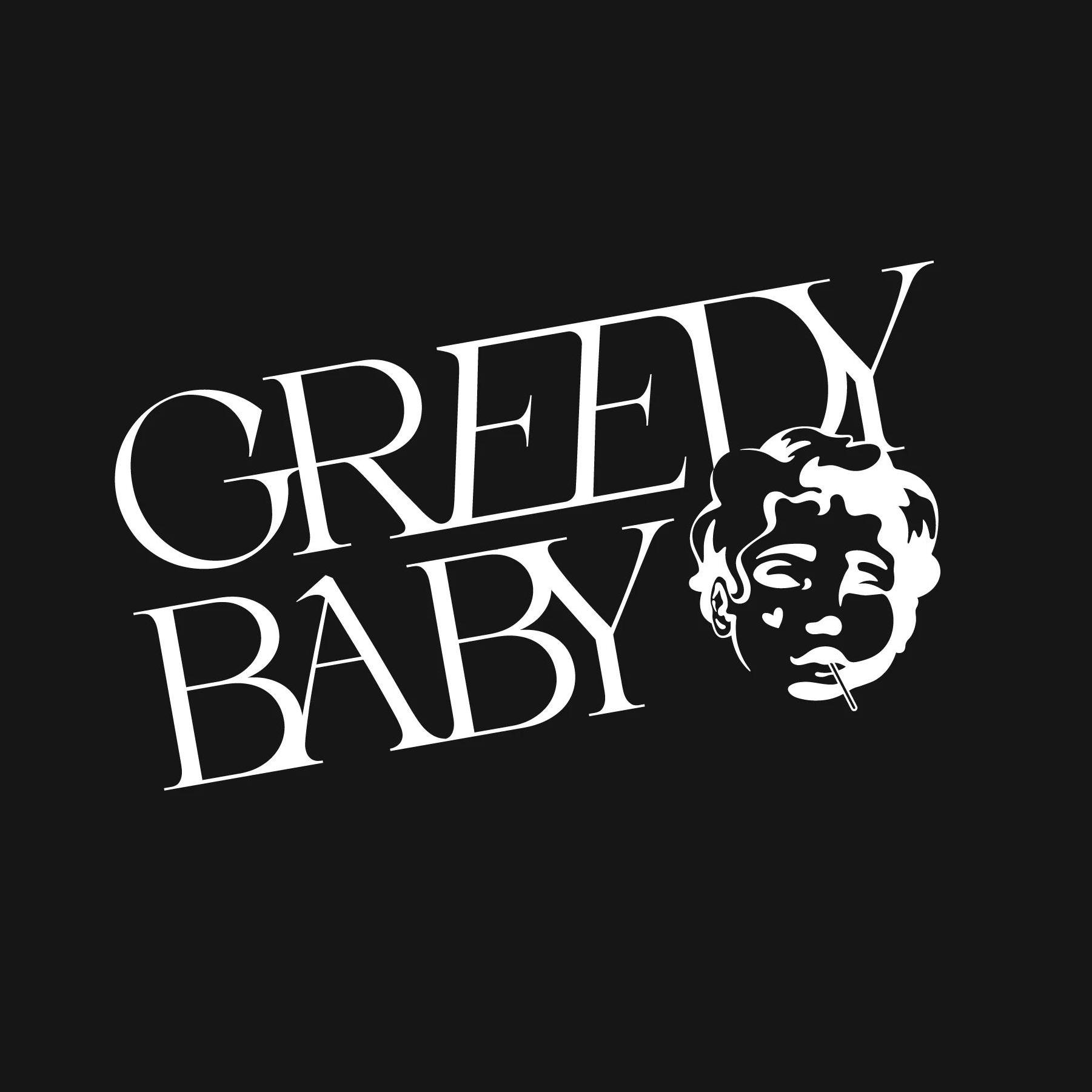 Greedy Baby