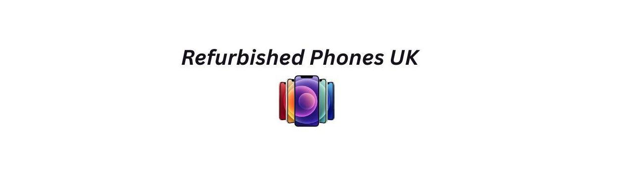 Refurbished Phones UK
