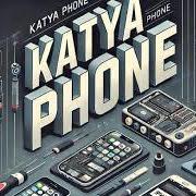Katya  Phone