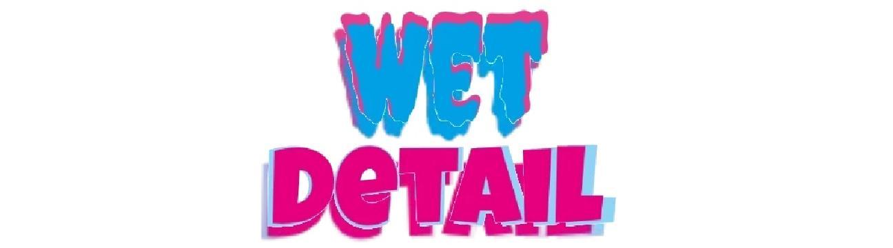 Wet Detail