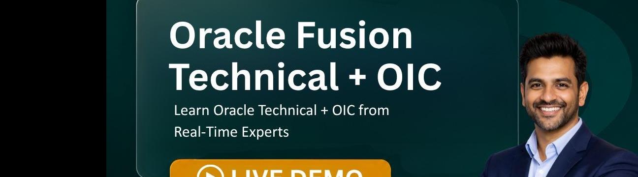 Free Live Demo: Oracle Fusion Technical + Oracle Integration Cloud (OIC) Training by Real-Time Experts