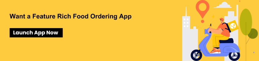 Want a Feature Rich Food Ordering App