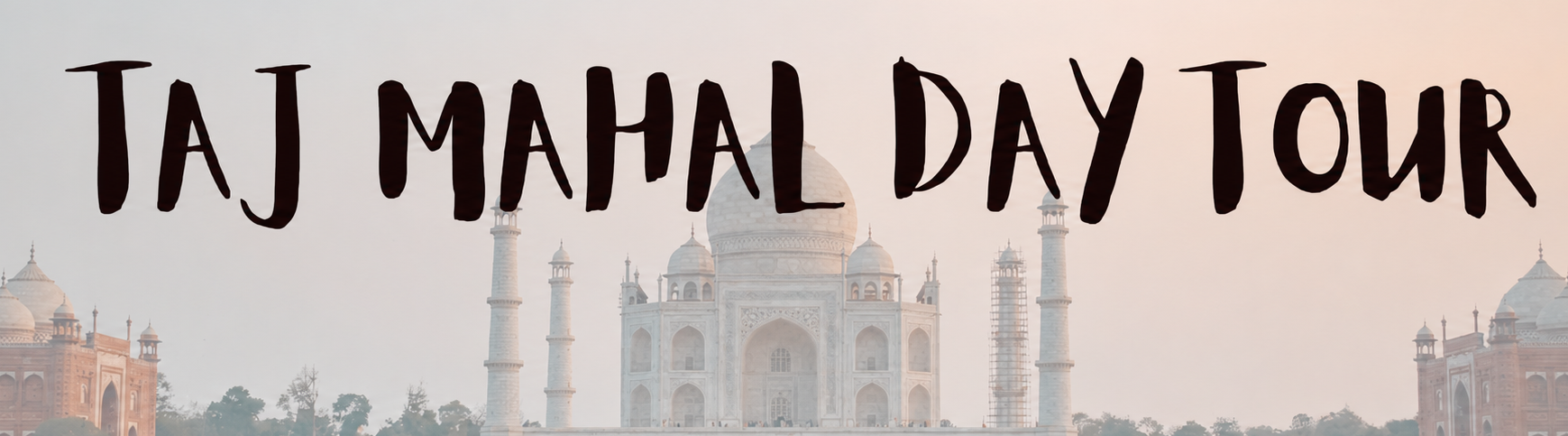 Tajmahalday Tour