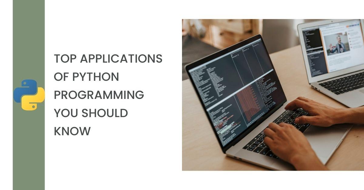 Top Applications Of Python Programming You Should Know