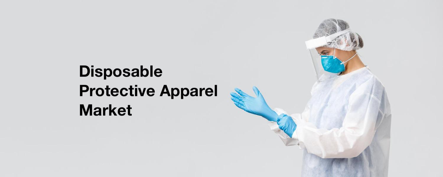 Disposable Protective Apparel Market InDepth and Detailed Report...